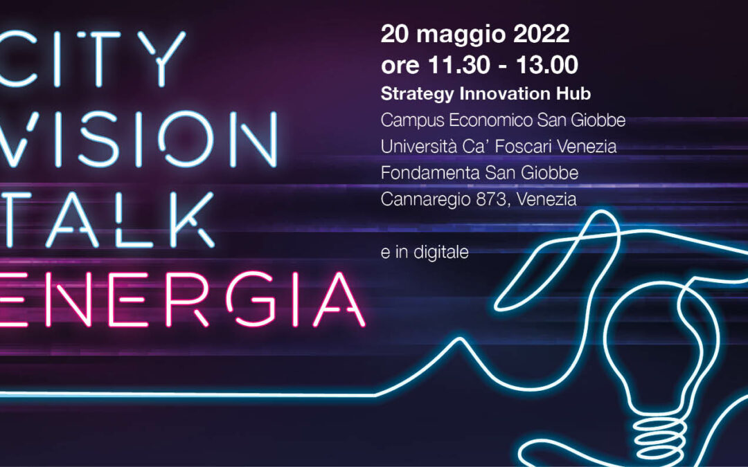 City Vision Talk Energia (20 maggio) | Aperte le iscrizioni